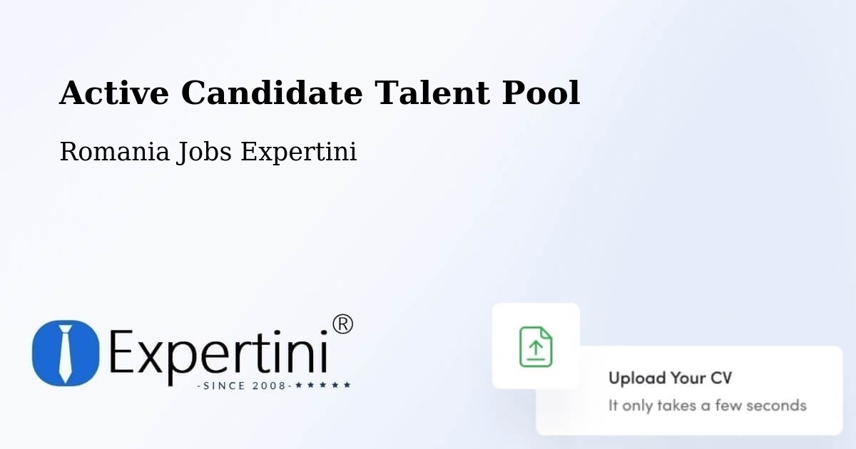 Active Candidate Talent Pool – Coșna - Romania Jobs Expertini