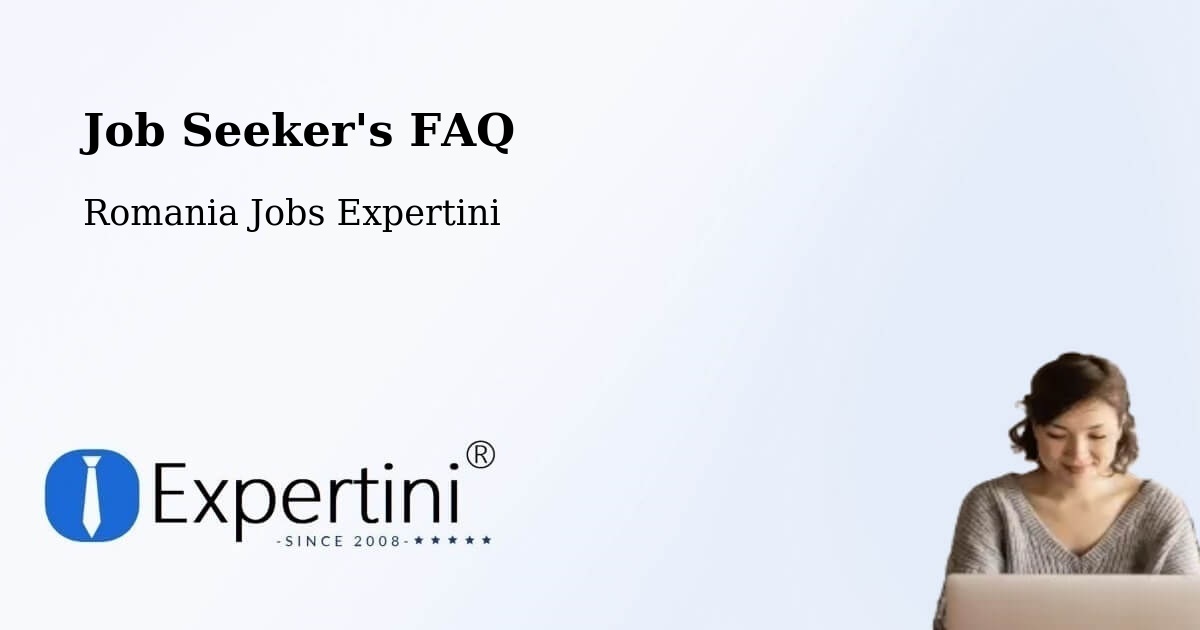 Job Seeker FAQ – Coșna - Romania Jobs Expertini