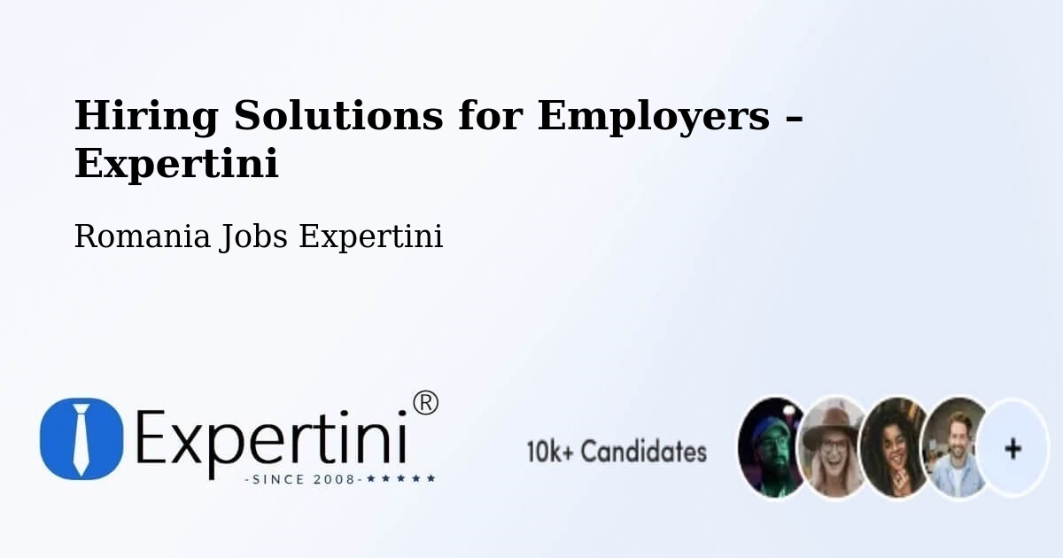 Hiring Solutions for Employers in Coșna - Coșna, Romania Jobs Expertini