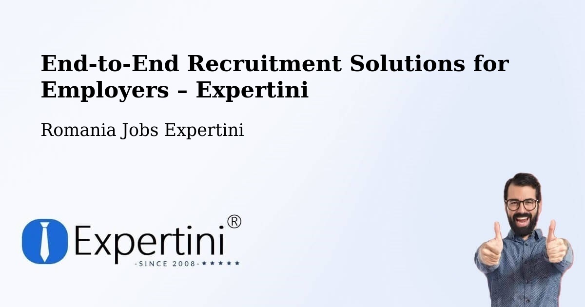 Recruitment Solutions for Employers – Coșna - Coșna, Romania Jobs Expertini