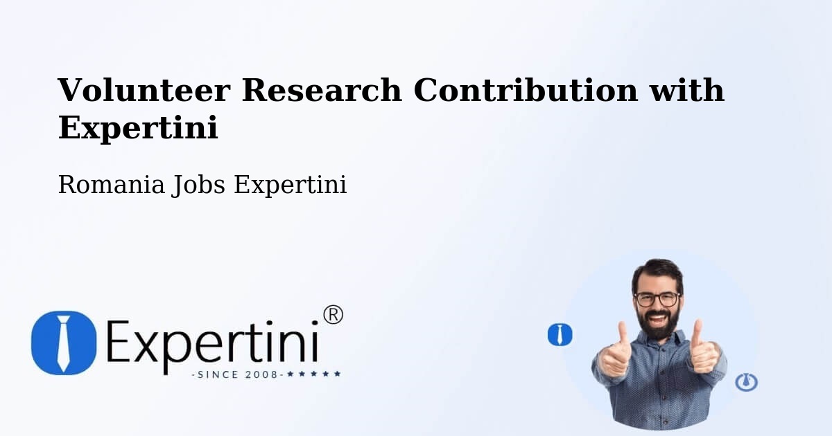 Volunteer Research Contribution Program – Coșna - Romania Jobs Expertini